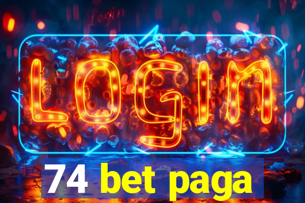 74 bet paga